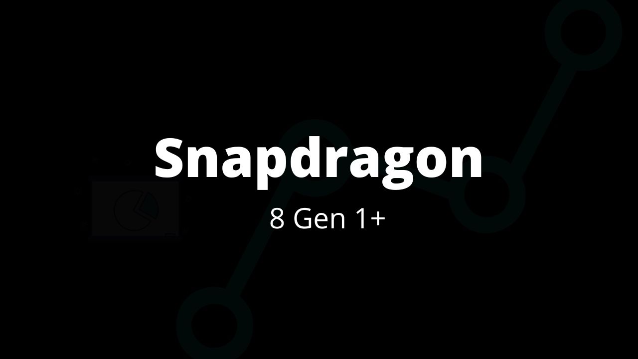 Snapdragon 8 Gen1 Plus is slightly better than 8 Gen1 Chipset: Powered Stable Performances