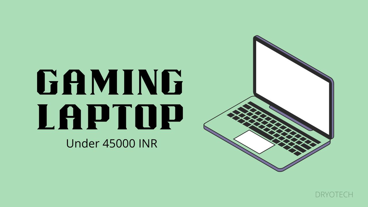 5 Superfast Gaming Laptops Under 45000 In September 2022