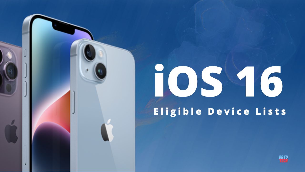 iOS 16 Eligible Device Lists [Updated]- Interesting Featured Upgraded