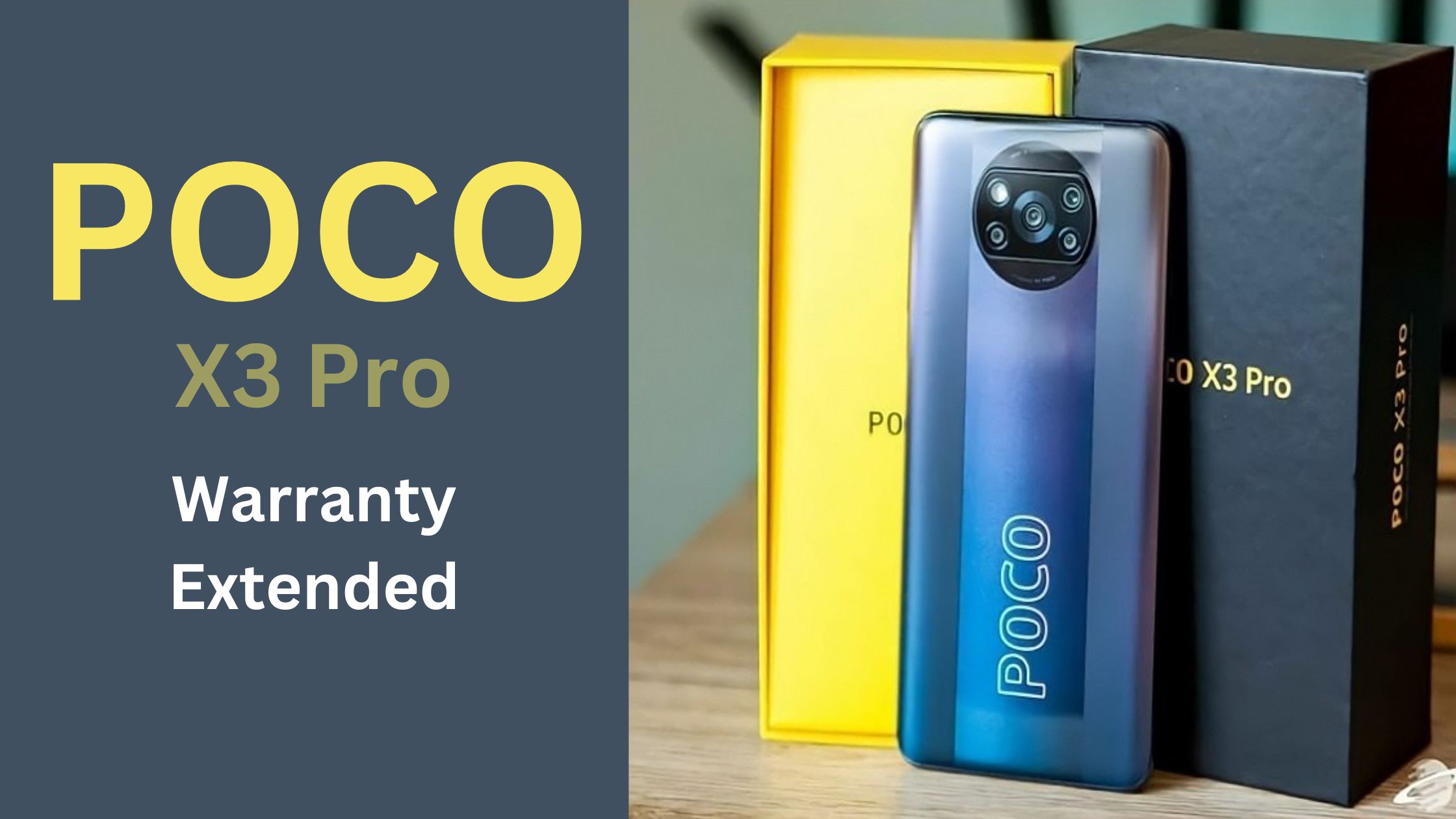 POCO X3 Pro: warranty Extended in Response to Phone Death Issue