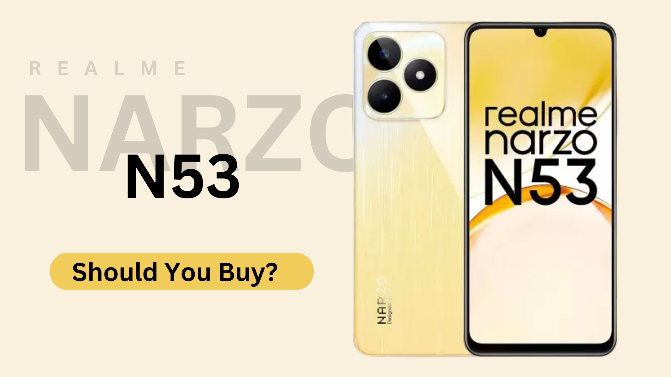 Pros & Cons Fact At realme narzo n53 Review- A Premium Desing Under Cheap Budget