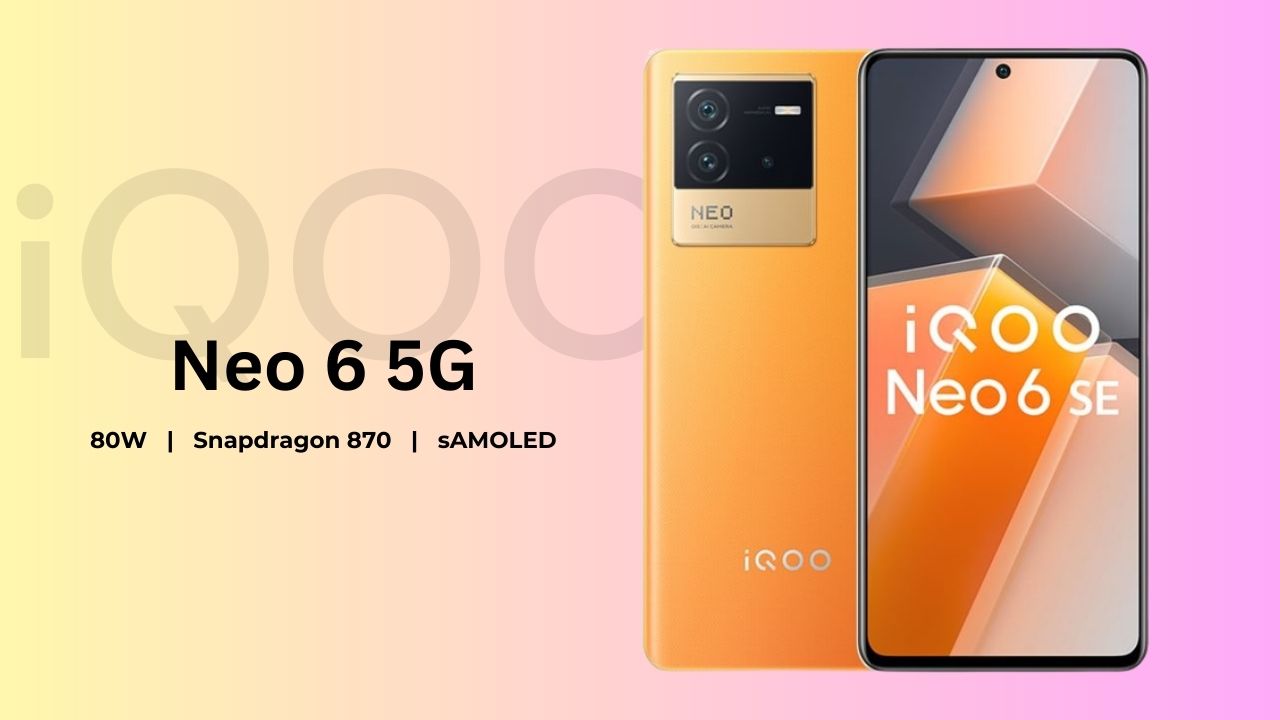 Is It Worth Buying iQOO Neo 6 5G In 2023?