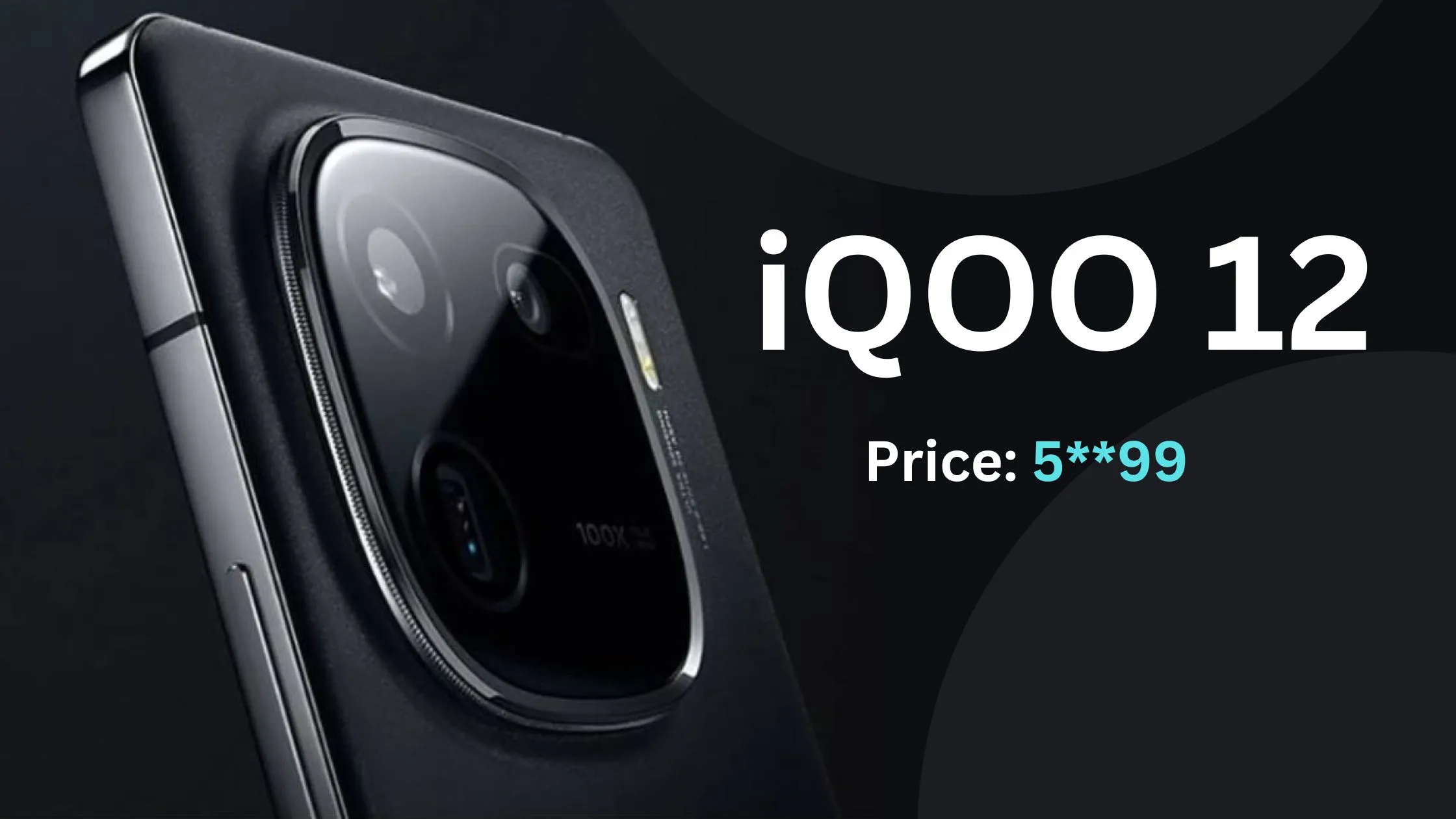 iQOO 12 India Launch: Exciting Features And Price Leak!