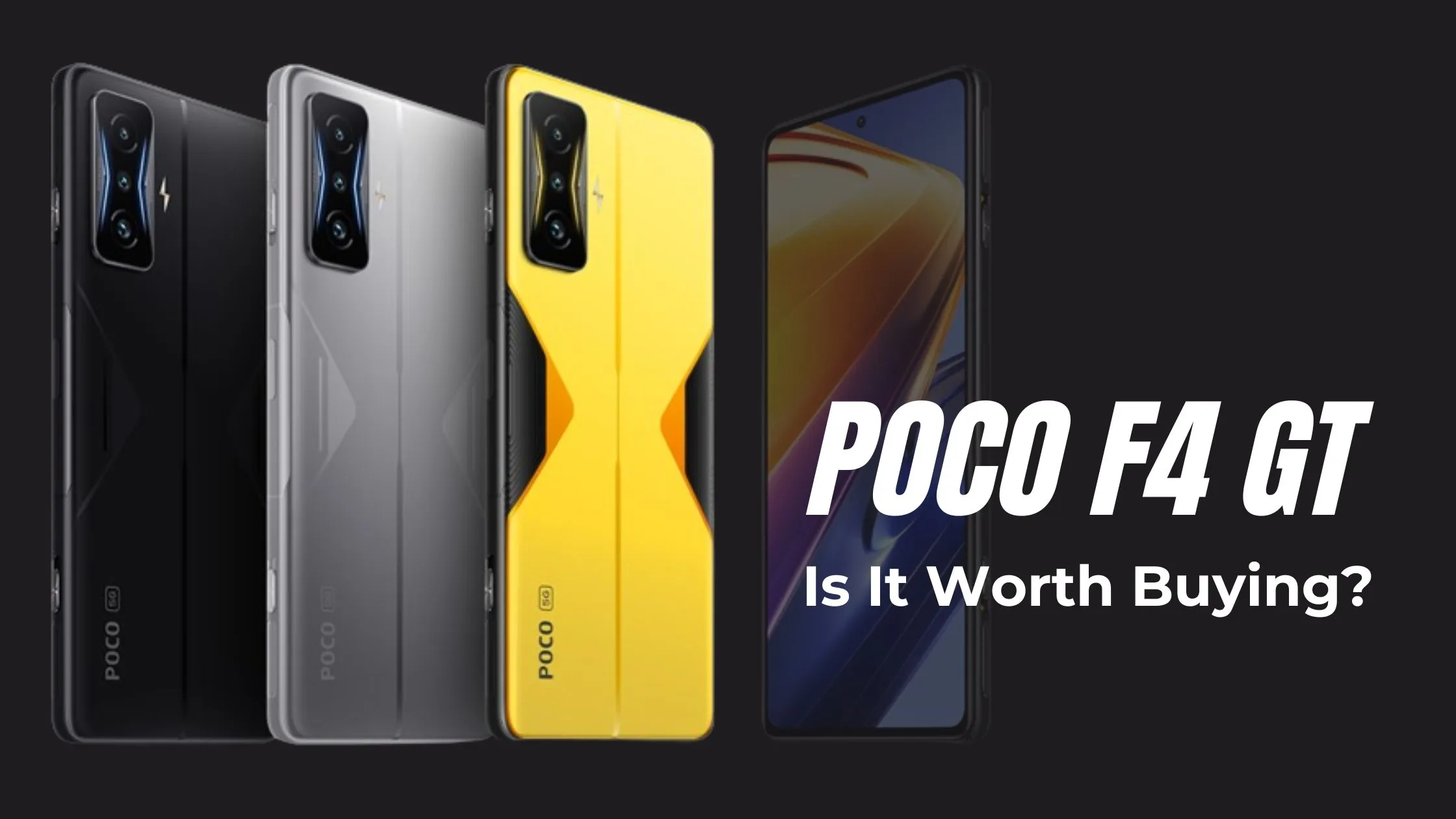 Is It Worth Buying the POCO F4 GT in 2024?