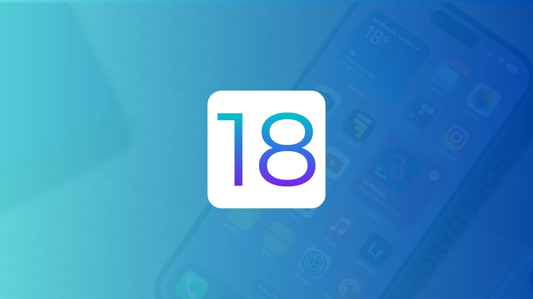 iOS 18 Could Be The Biggest Software Update Of iPhone’s History!