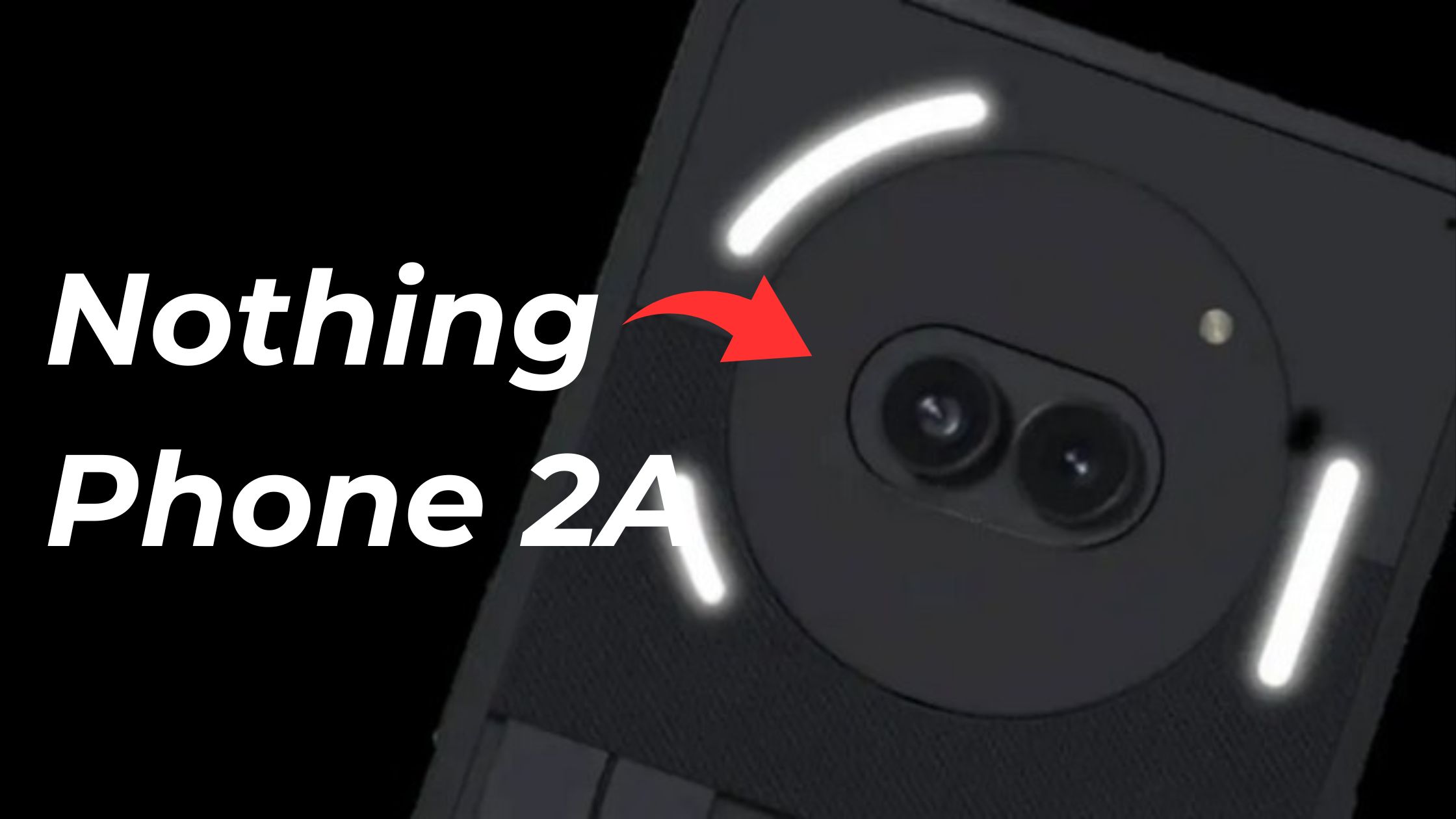 Breaking: Nothing Phone 2A Leaked Live Images Were Fake!