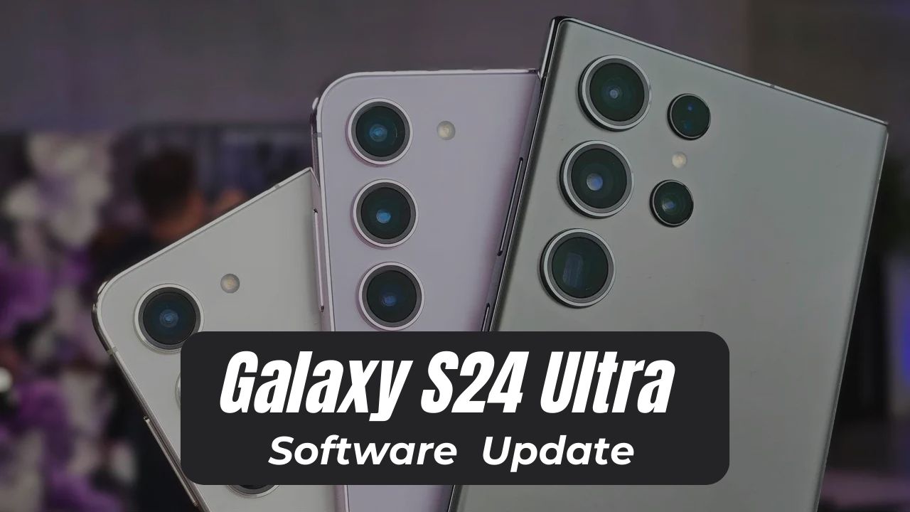 Samsung Galaxy S24 Ultra Software update is on its way: Here is what’s Exciting.